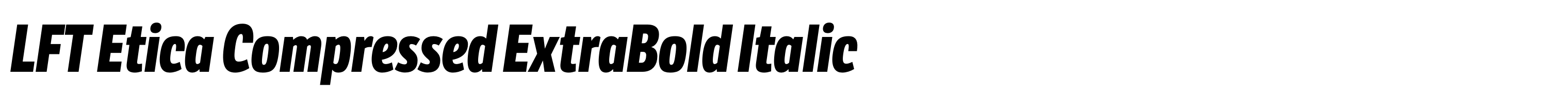 LFT Etica Compressed ExtraBold Italic